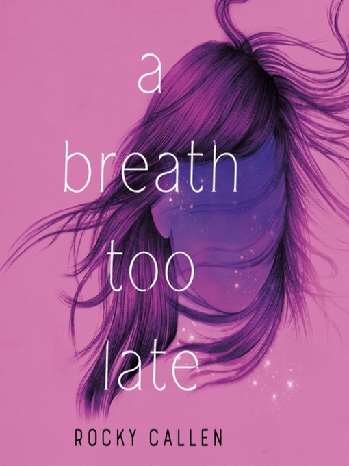 Title details for A Breath Too Late by Rocky Callen - Available